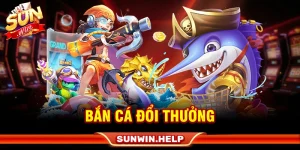 bắn cá đổi thưởng