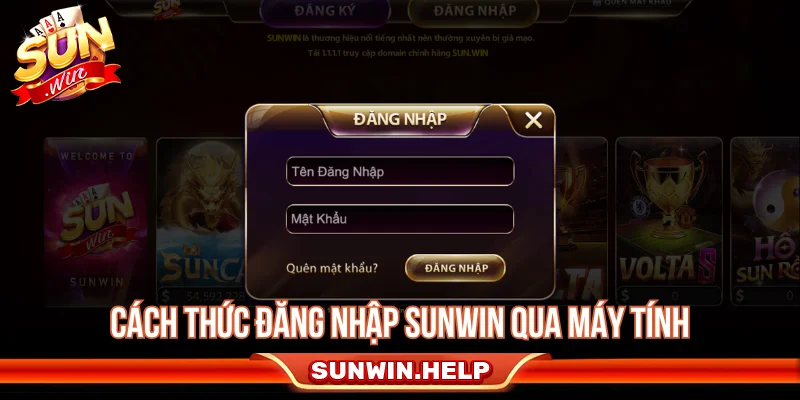 Các bước đăng nhập Sunwin trên máy tính