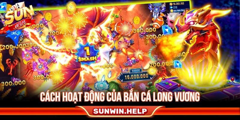 Bắn Cá Long Vương - Cách Săn Boss Và Quản Lý Đạn Cơ chế hoạt động của bắn cá Long Vương