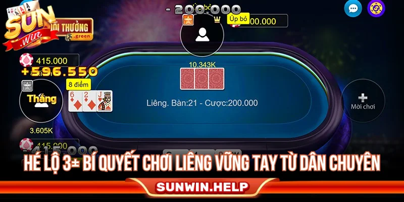 Cách Chơi Liêng - Luật Tố Bài Và Thứ Tự Bài Mạnh Kinh nghiệm chơi Liêng có kiểm soát cho người mới
