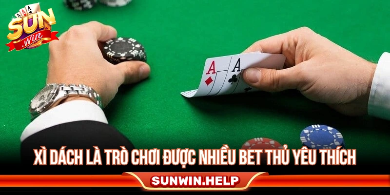 Cách Chơi Xì Dách - Luật Tính Điểm Và Mẹo Tránh Quắc Tìm hiểu cách chơi Xì Dách cho người mới